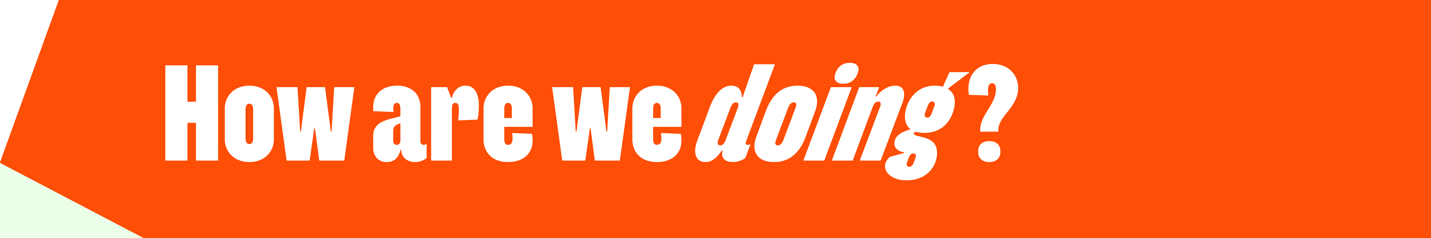 How are we doing? header